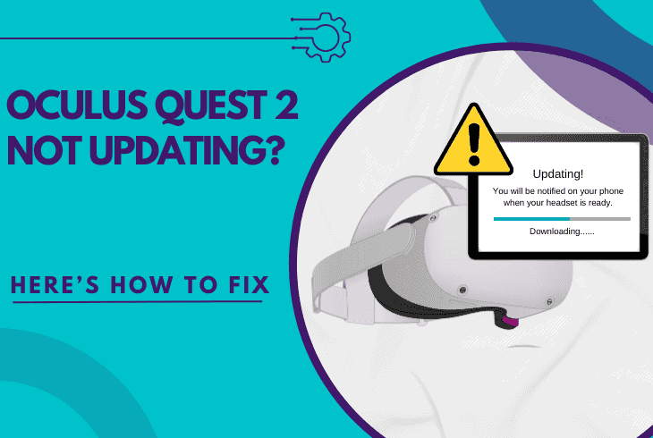 Oculus Quest 2 Not Updating? (Don't Panic, Easy FIX)